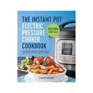 Лучший вариант поваренной книги Instant Pot: электрическая скороварка Instant Pot Cookbook