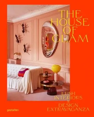 Обложка The House of Glam Lush Interiors Design Extravaganza